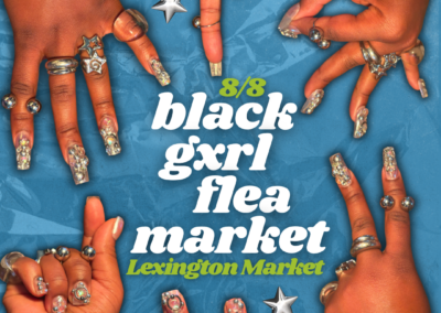 Black Gxrl Flea Market -Lexington Market